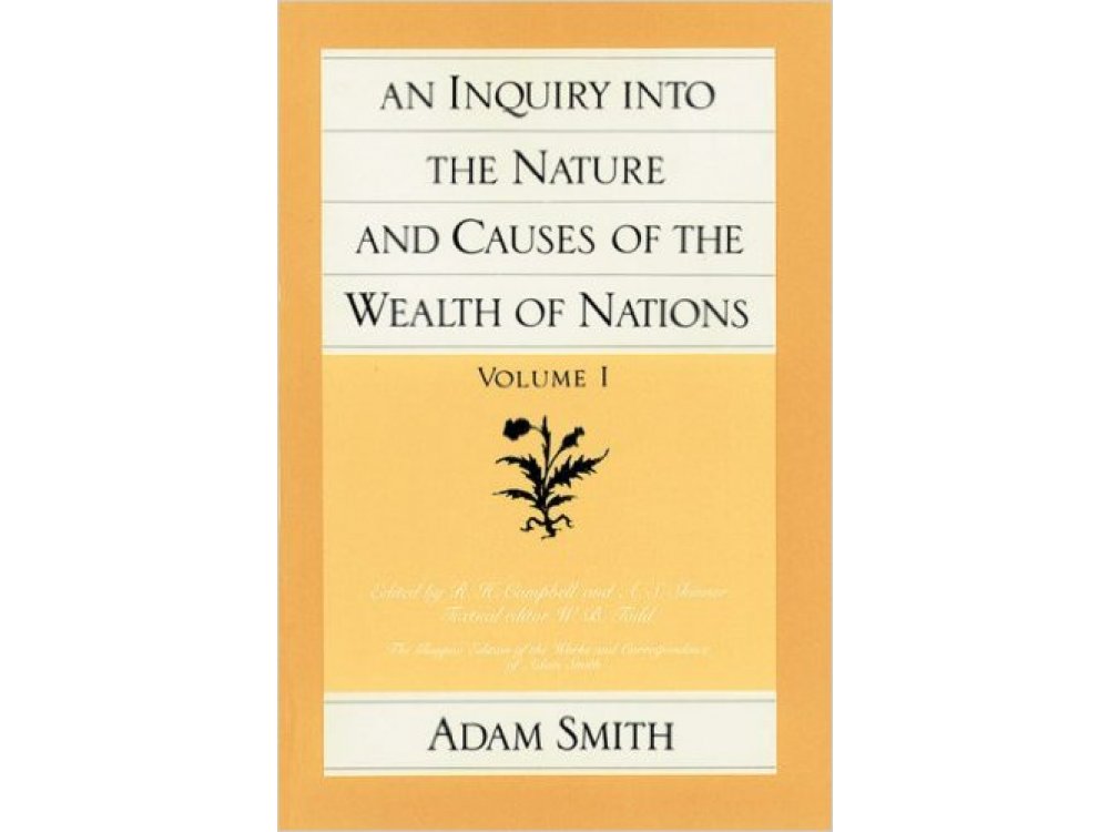An Inquiry Into the Nature and Causes of the Wealth of Nations- 2 Volumes Set