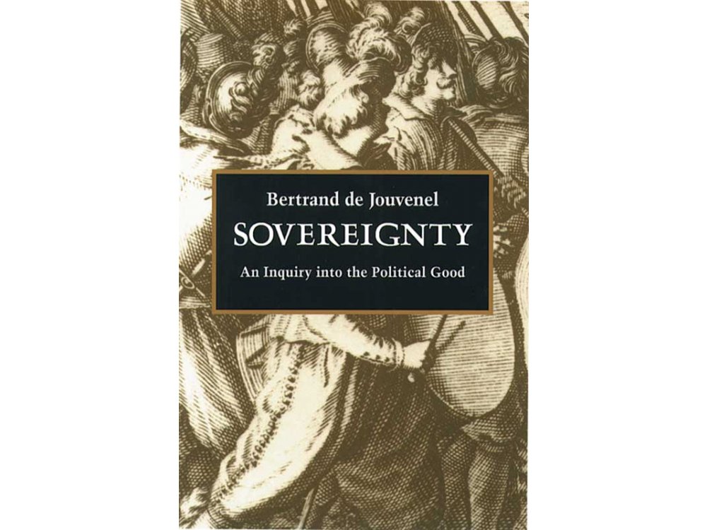 Sovereignty: An Inquiry into the Political Good