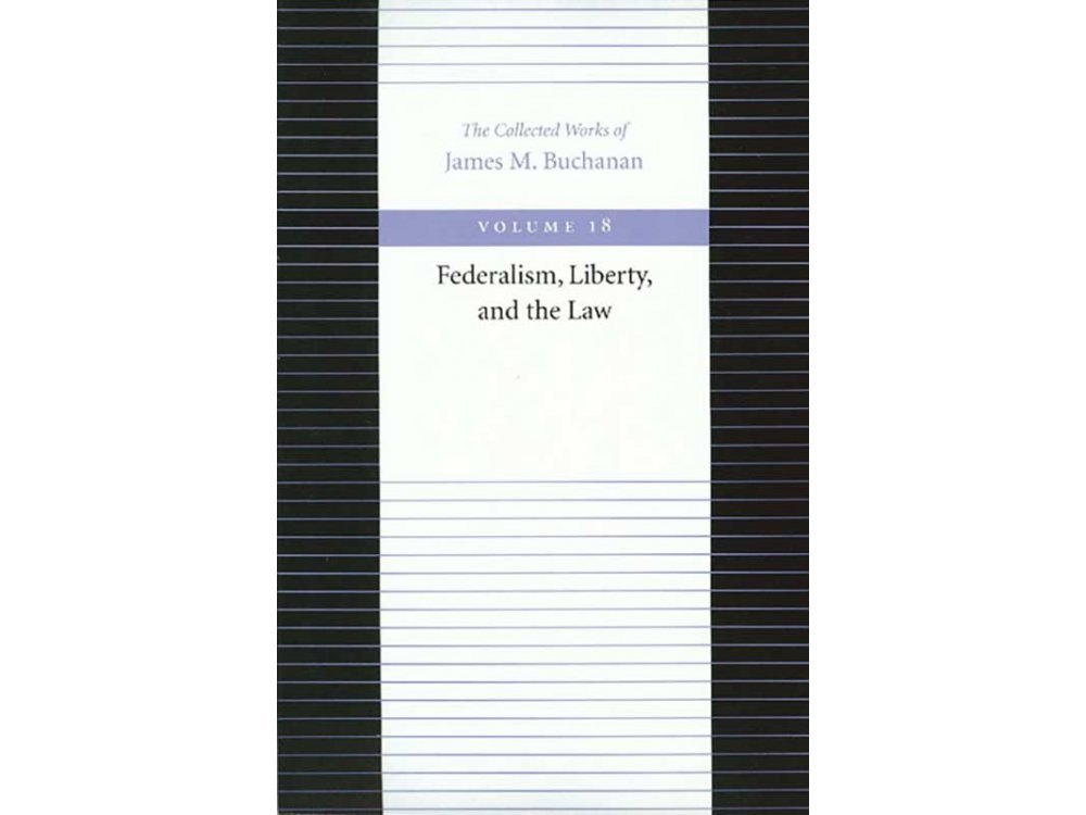 The Federalism, Liberty, and the Law