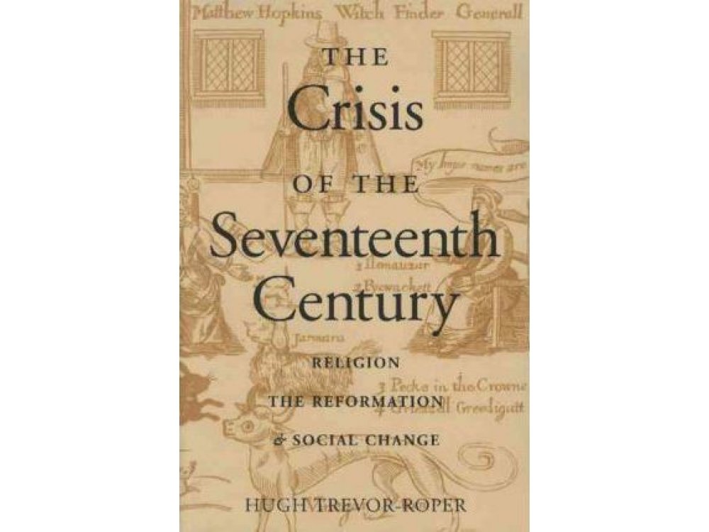 The Crisis of the Seventeenth Century: Religion, the Reformation and Social Change