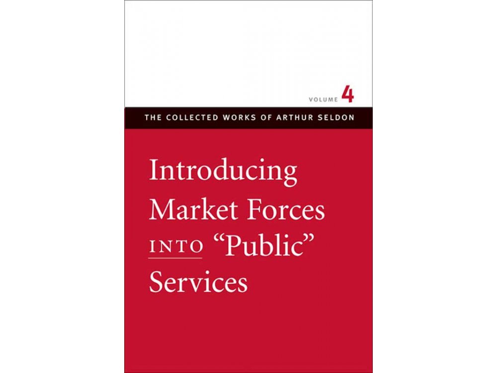 Introducing Market Forces into 'Public' Services