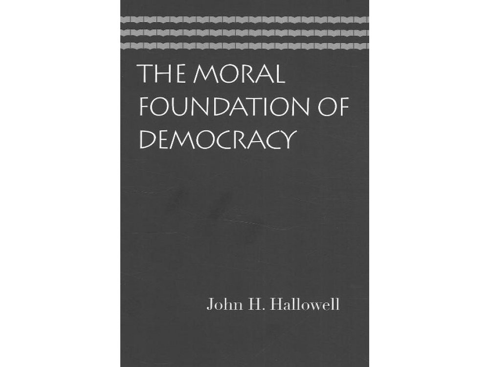 The Moral Foundations of Democracy