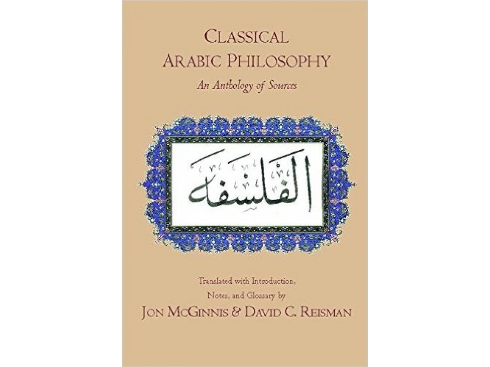 Classical Arabic Philosophy: An Anthology of Sources