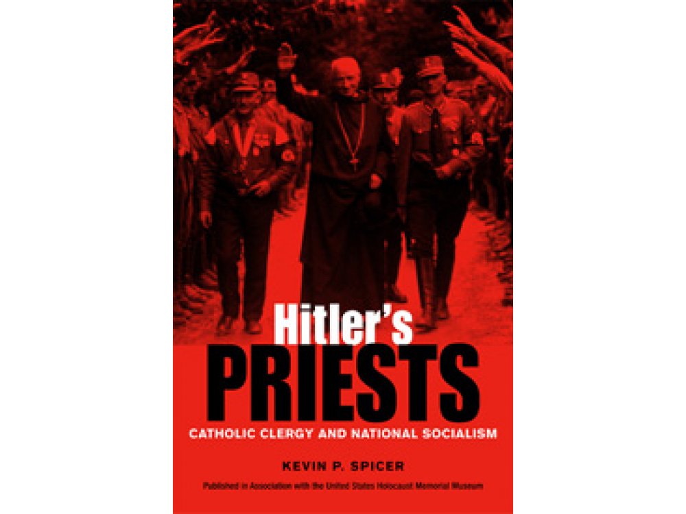 Hitler's Priests: Catholic Clergy and National Socialism