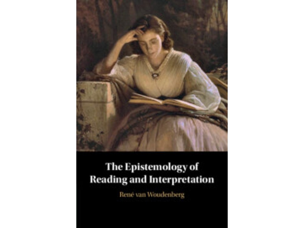 The Epistemology of Reading and Interpretation