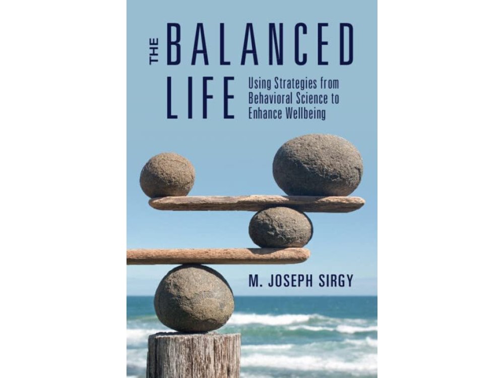 Balanced Life: Using Strategies from Behavioral Science to Enhance Wellbeing