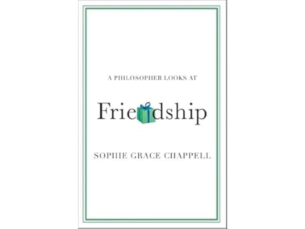 A Philosopher Looks at Friendship