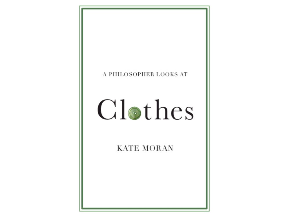 A Philosopher Looks at Clothes