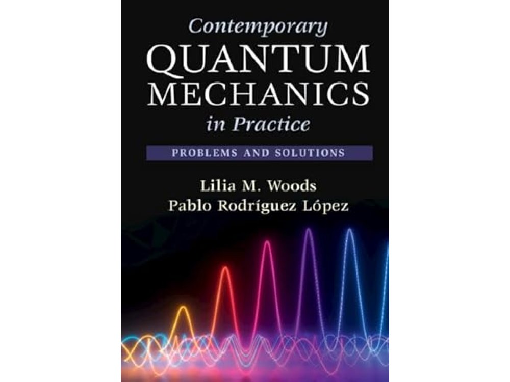 Contemporary Quantum Mechanics in Practice: Problems and Solutions