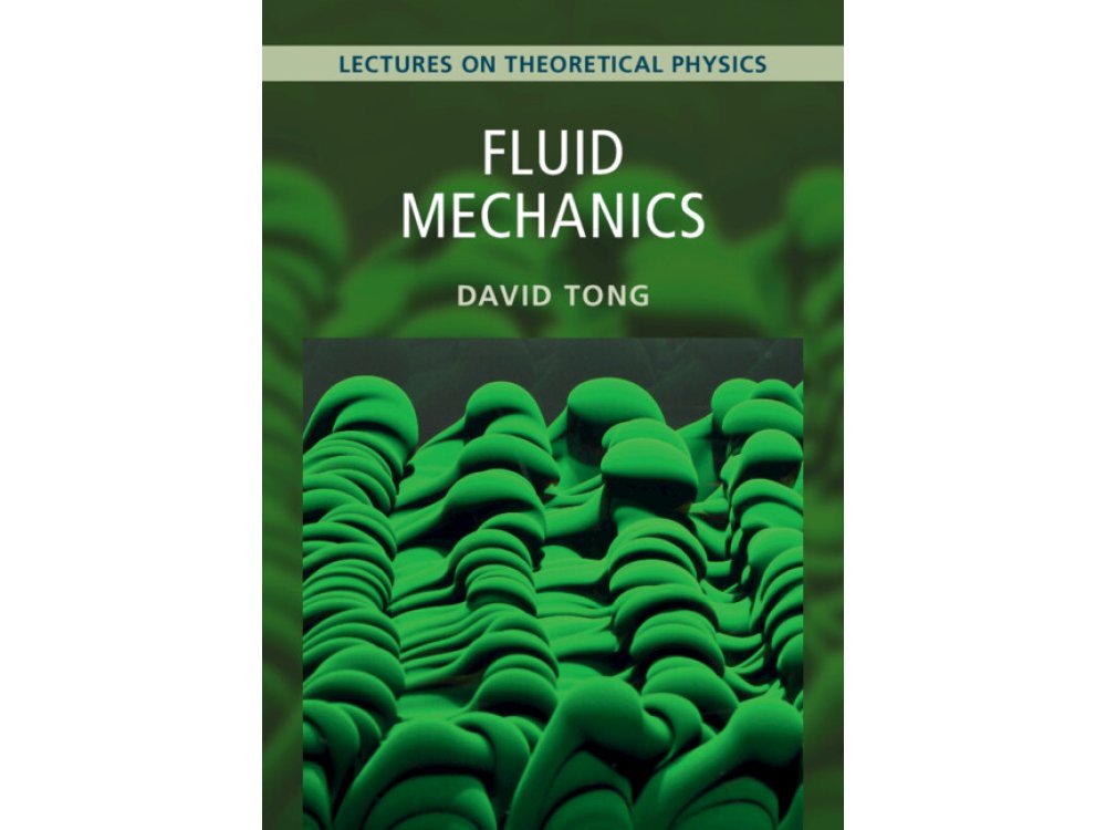 Fluid Mechanics: Lectures on Theoretical Physics, Volume 4