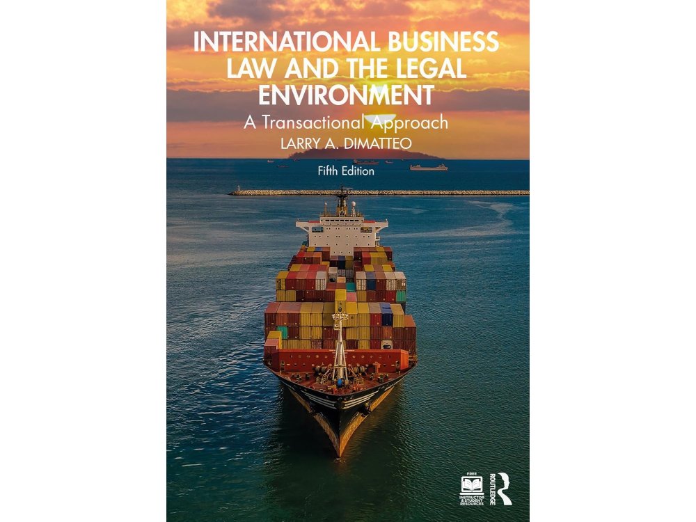 International Business Law and the Legal Environment: A Transactional Approach