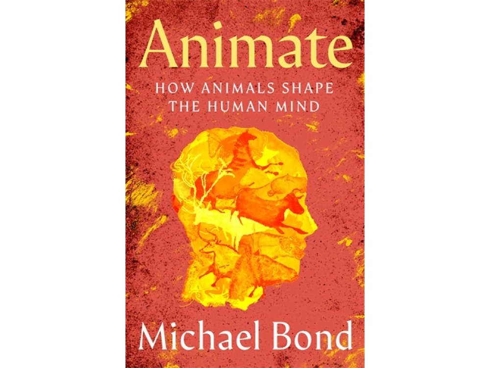 Animate: How Animals Shape the Human Mind