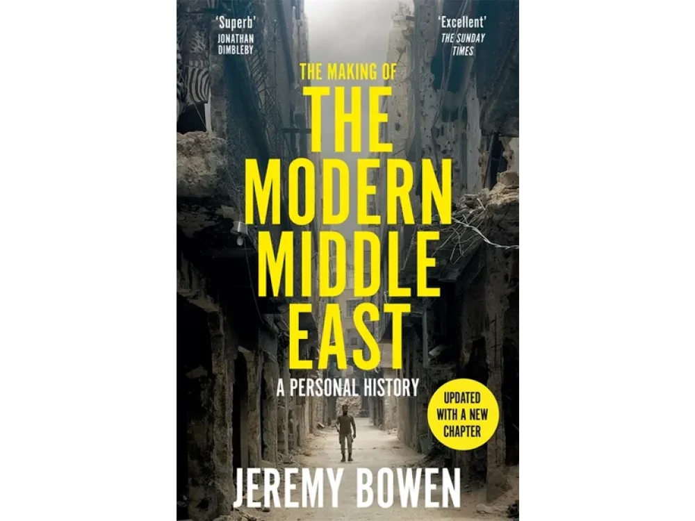 The Making of the Modern Middle East: A Personal History (Updated With a New Chapter)