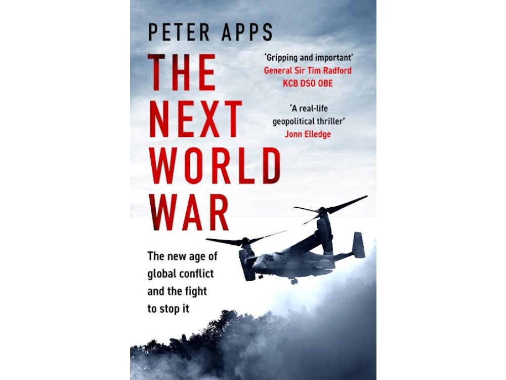 The Next World War: The New Age of Global Conflict and the Fight to Stop It