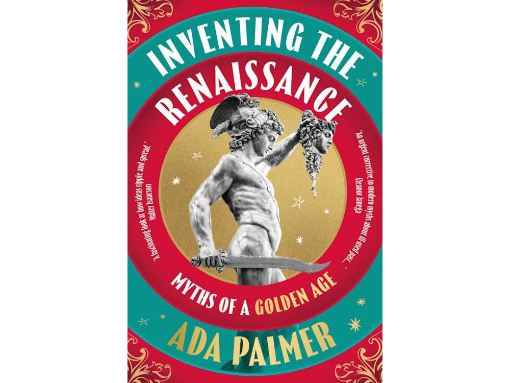 Inventing the Renaissance: Myths of a Golden Age