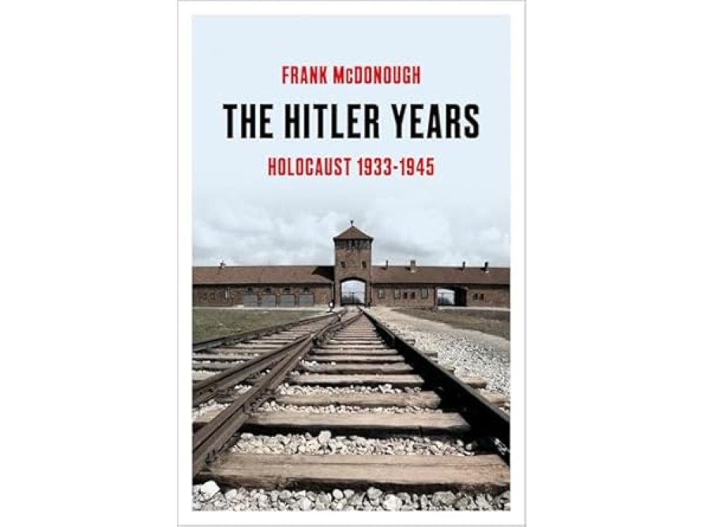 The Hitler Years: Holocaust 1933-1945