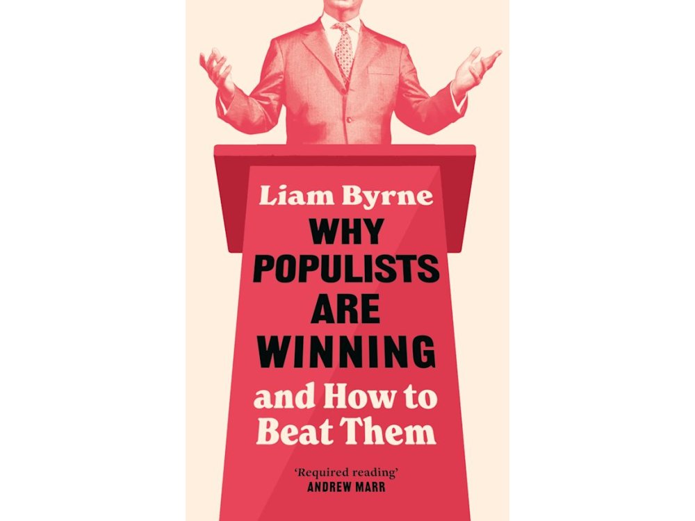 Why Populists Are Winning: and How to Beat Them