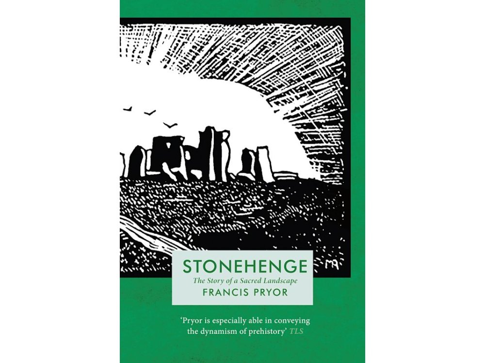 Stonehenge: The Story of a Sacred Landscape