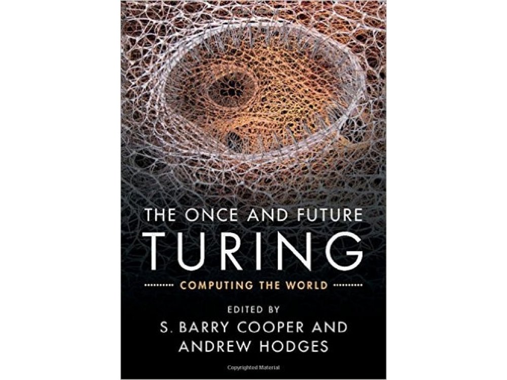 The Once and Future Turing: Computing the World