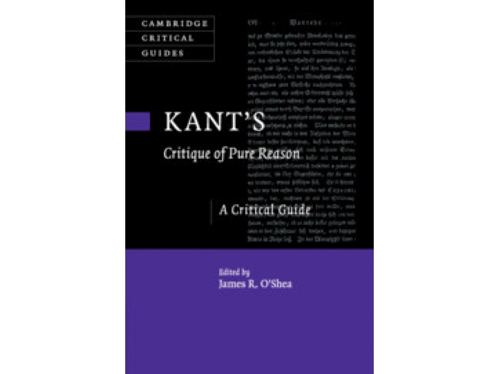 Kant's Critique of Pure Reason: A Critical Guide