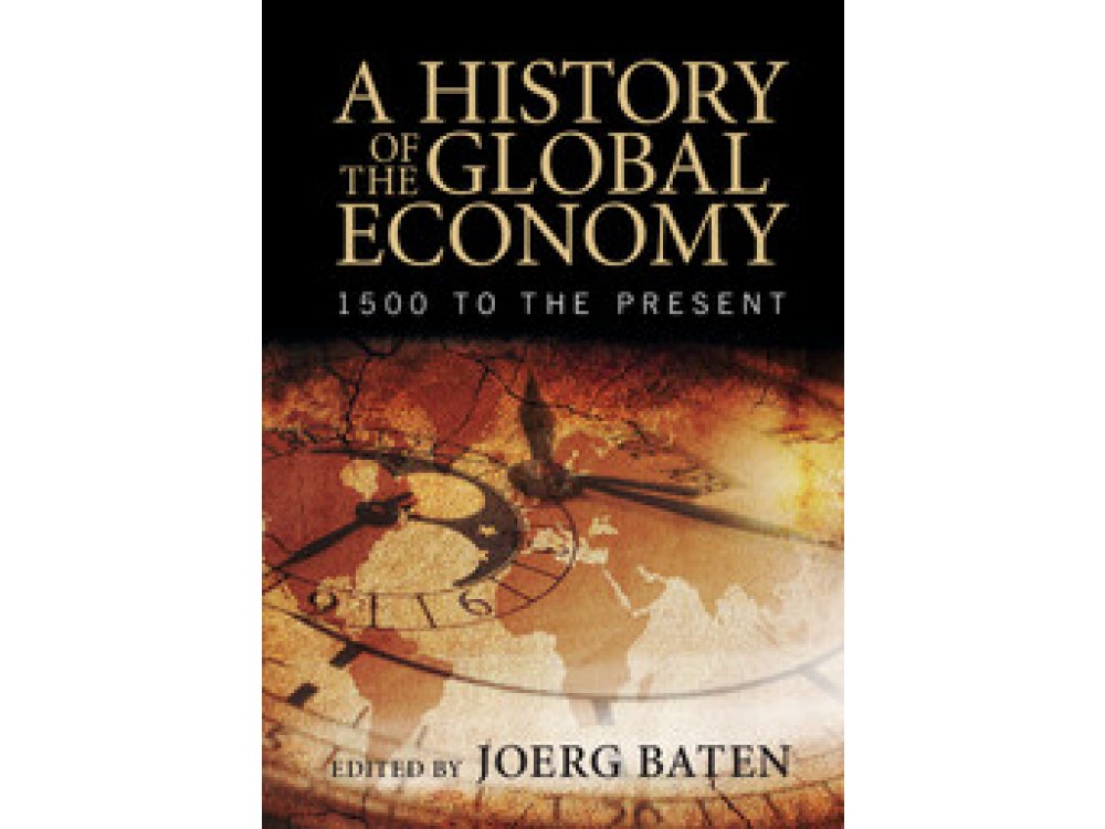 A History of the Global Economy: 1500 to the Present