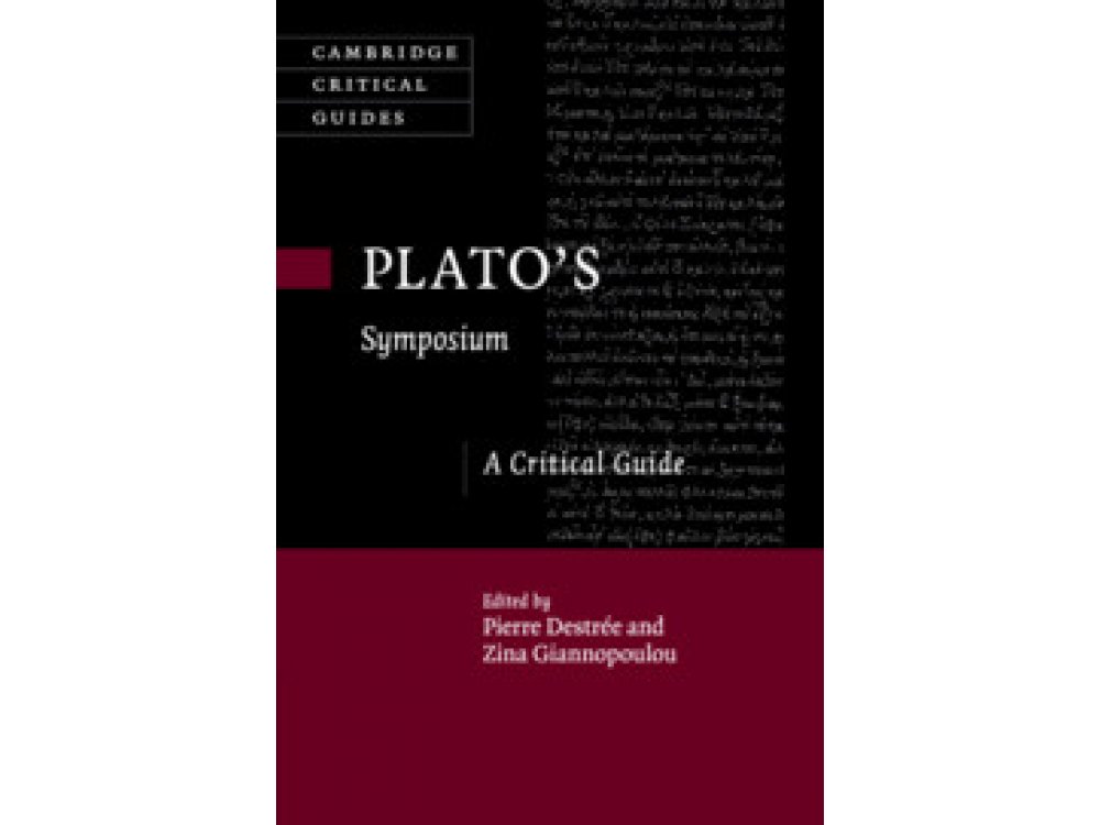 Plato's Symposium: A Critical Guide