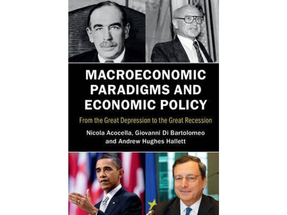 Macroeconomic Paradigms and Economic Policy: From the Great Depression to the Great Recession