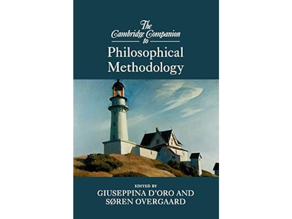 The Cambridge Companion to Philosophical Methodology