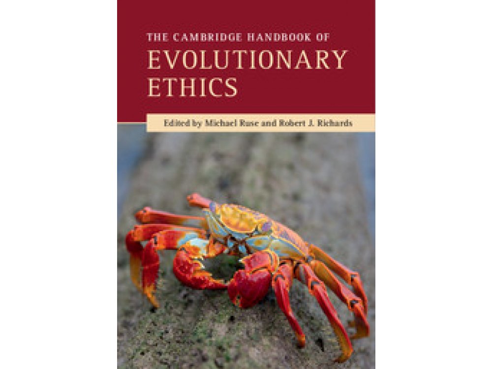 The Cambridge Handbook of Evolutionary Ethics