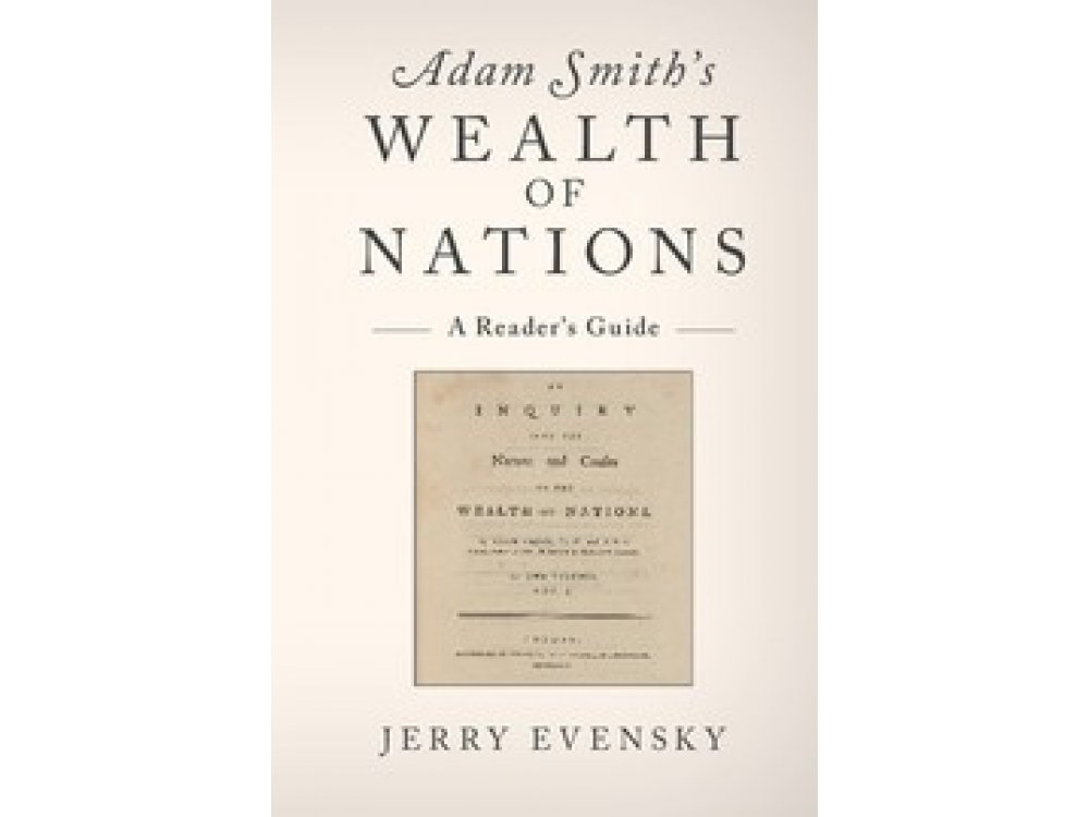 Adam Smith's Wealth of Nations: A Reader's Guide