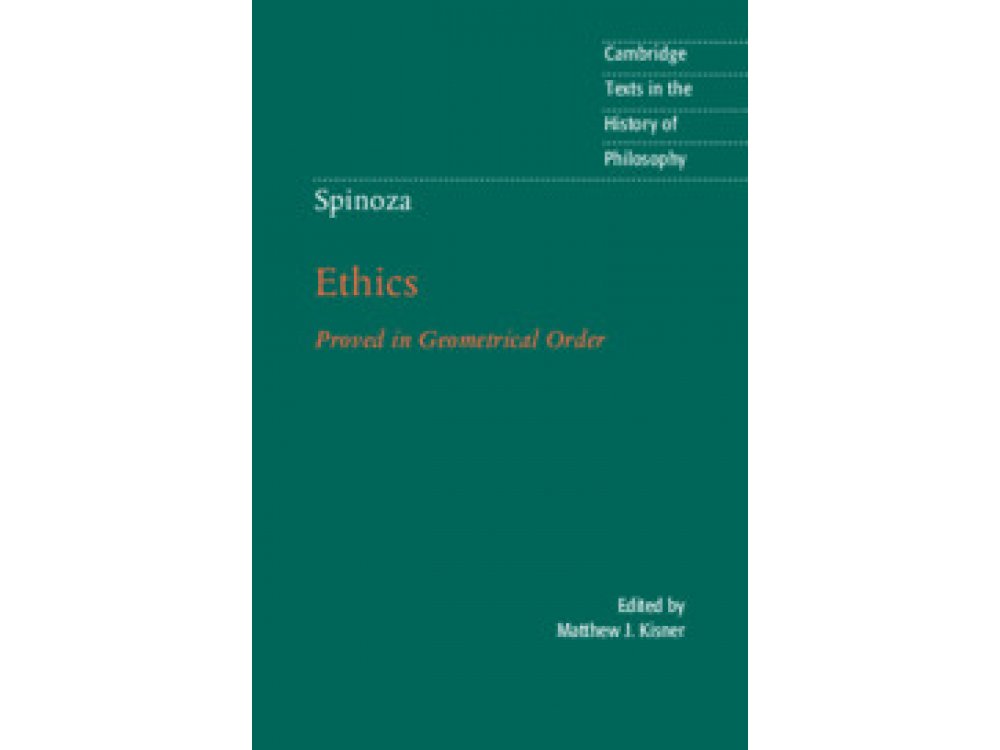 Spinoza: Ethics Proved in Geometric Order