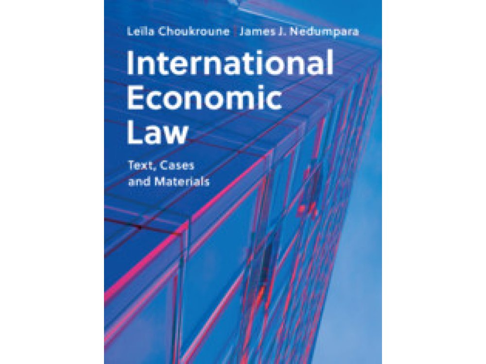 International Economic Law: Text, Cases and Materials