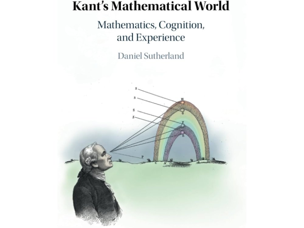 Kant's Mathematical World: Mathematics, Cognition, and Experience