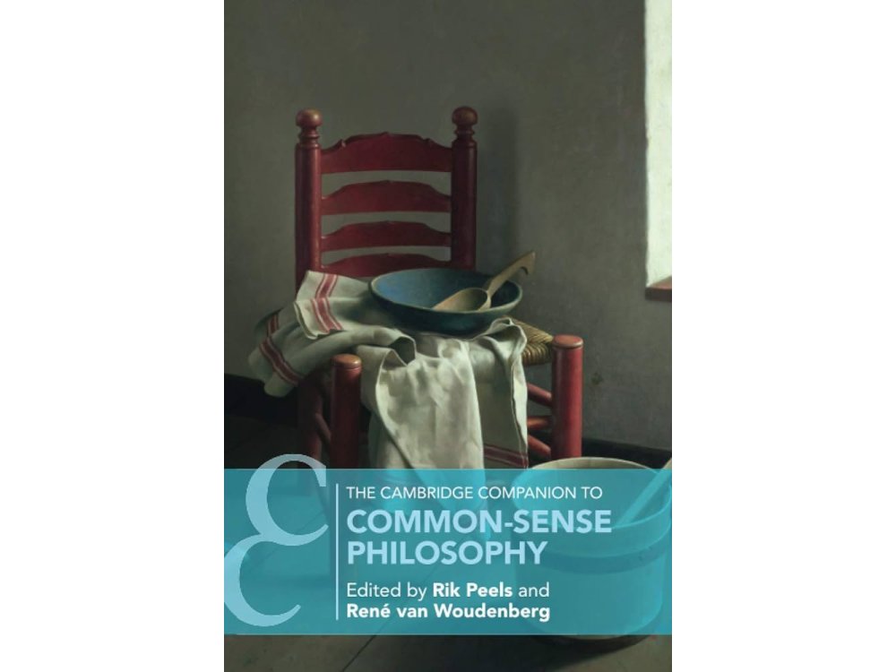 The Cambridge Companion to Common-Sense Philosophy