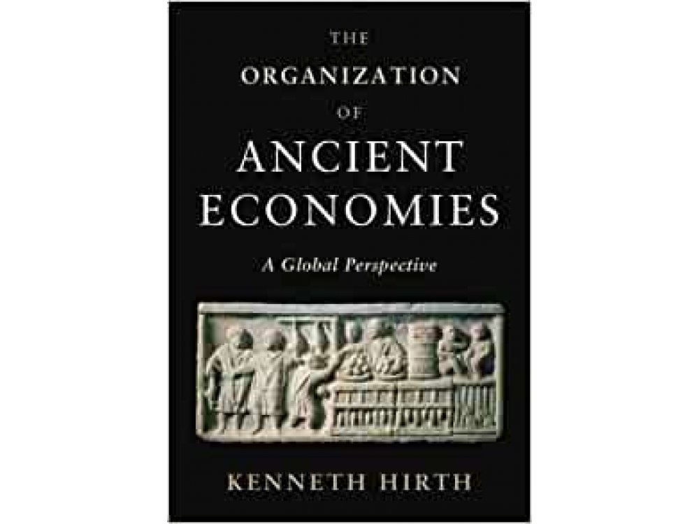 The Organization of Ancient Economies: A Global Perspective