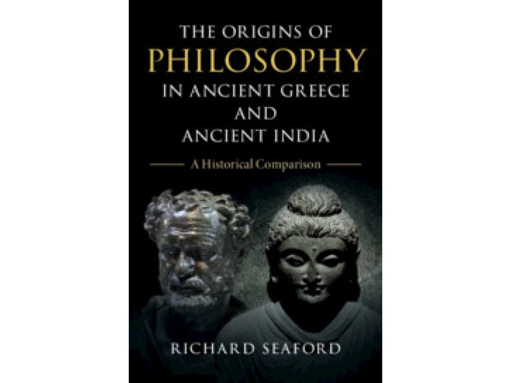 The Origins of Philosophy in Ancient Greece and Ancient India: A Historical Comparison
