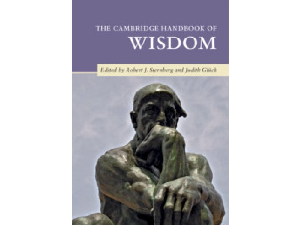 The Cambridge Handbook of Wisdom