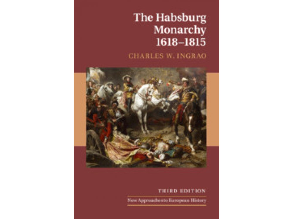 The Habsburg Monarchy, 1618–1815