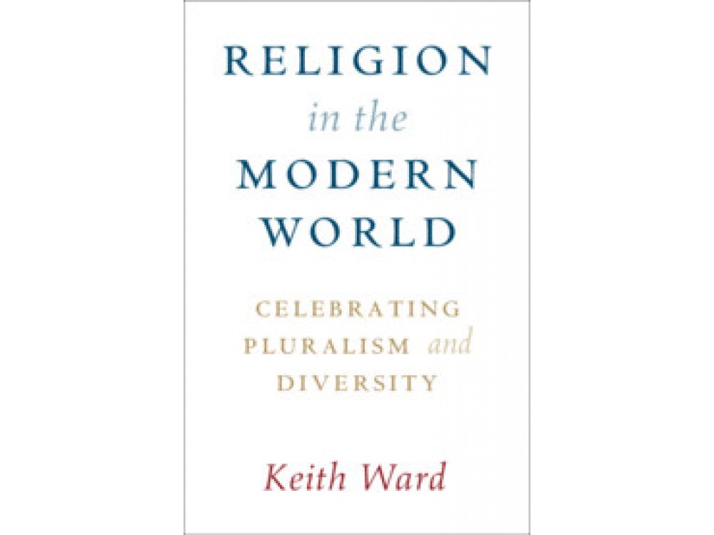 Religion in the Modern World: Celebrating Pluralism and Diversity