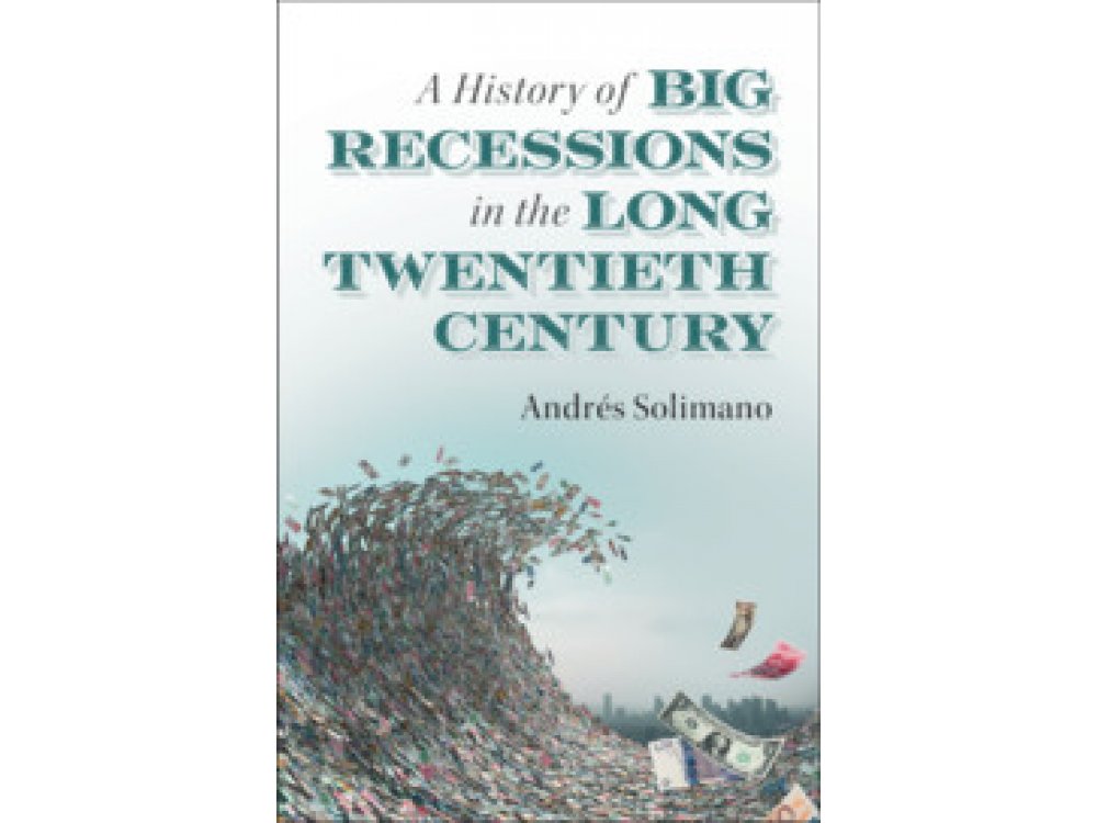 A History of Big Recessions in the Long Twentieth Century