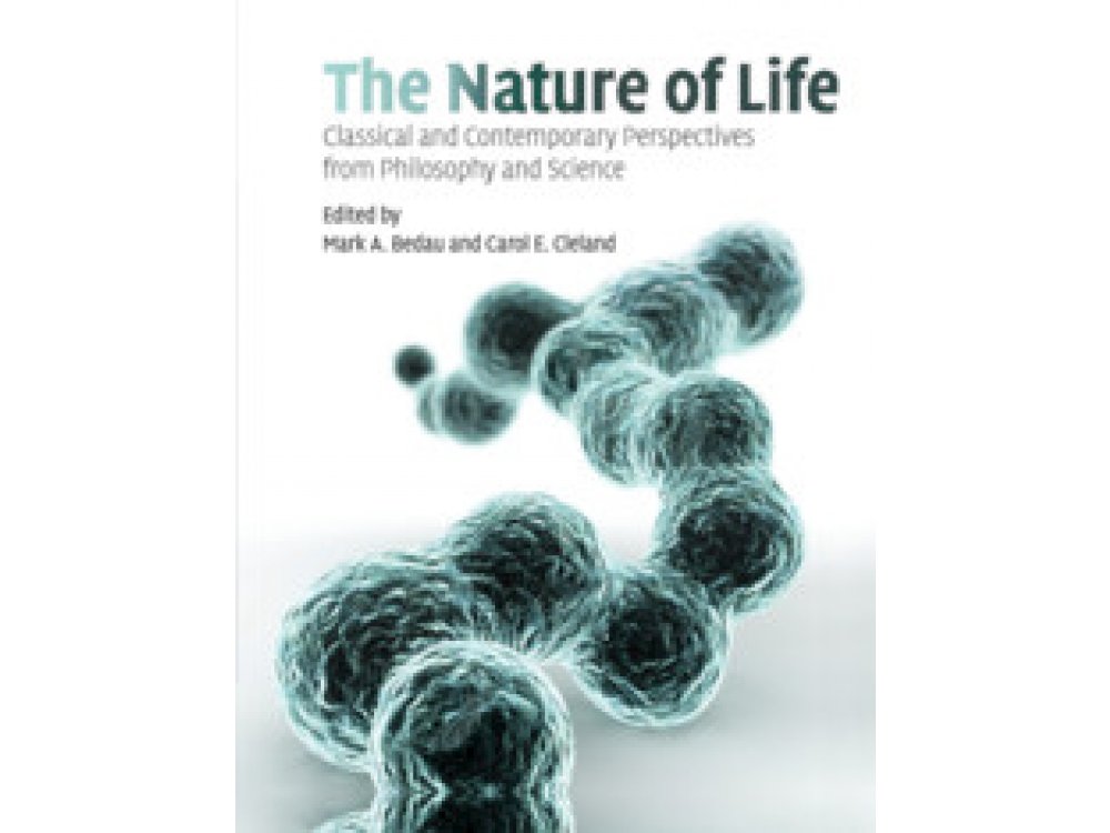 The Nature of Life: Classical and Contemporary Perspectives from Philosophy and Science