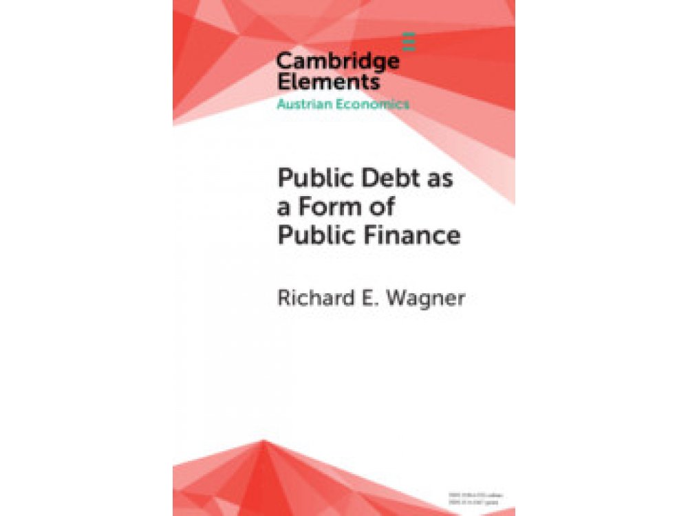 Public Debt as a Form of Public Finance: Overcoming a Category Mistake and its Vices