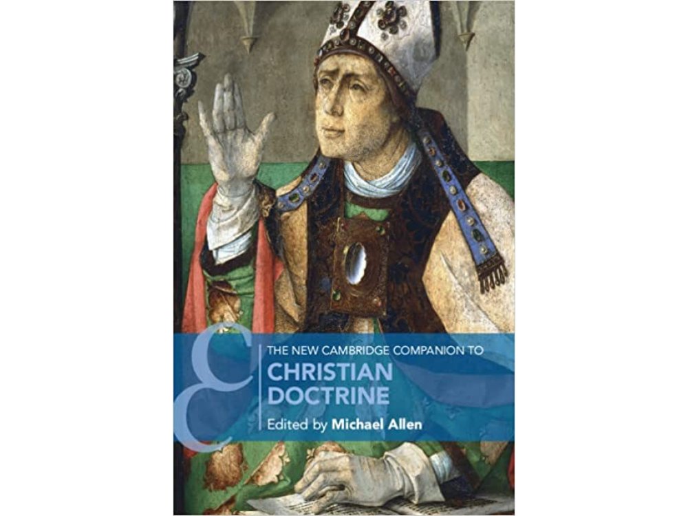 The New Cambridge Companion to Christian Doctrine
