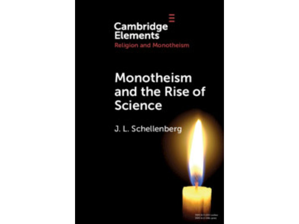 Monotheism and the Rise of Science
