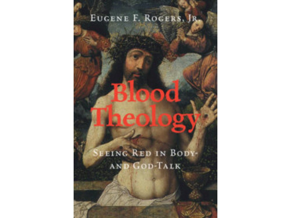 Blood Theology: Seeing Red in Body- and God-Talk