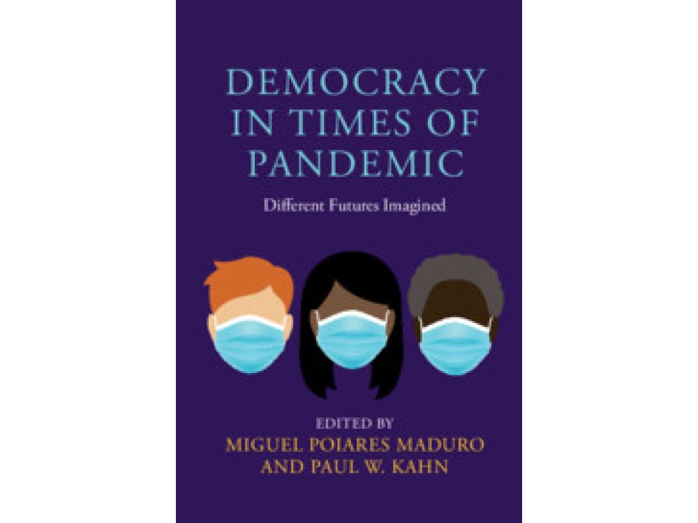 Democracy in Times of Pandemic: Different Futures Imagined