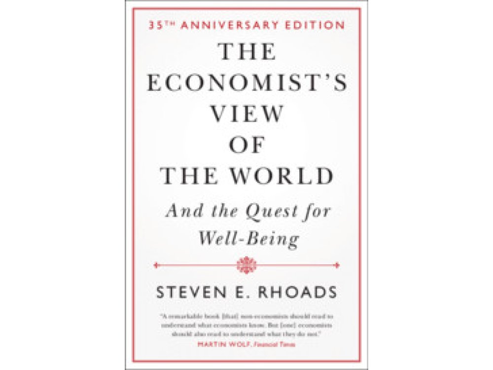 The Economist's View of the World: And the Quest for Well-Being (35th Anniversary Edition)