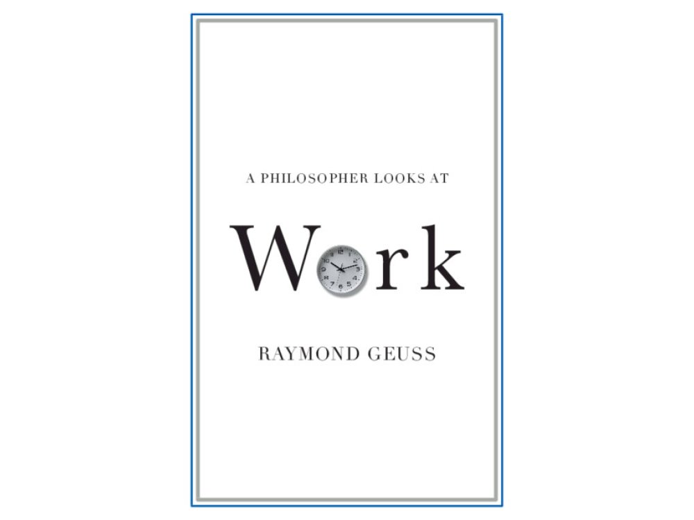 A Philosopher Looks at Work