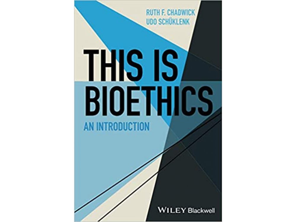 This Is Bioethics: An Introduction