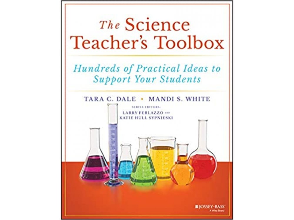 Science Teacher's Toolbox: Hundreds of Practical Ideas to Support Your Students